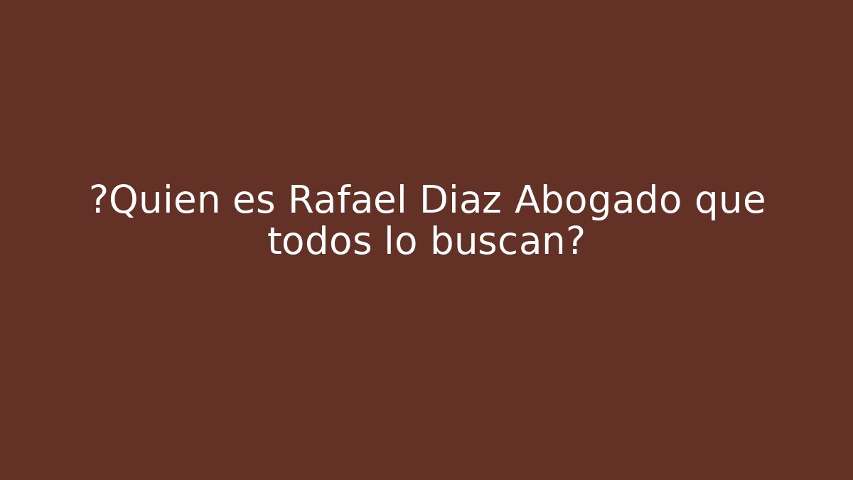 ¿Quién es Rafael Díaz Abogado que todos lo buscan? - V Auction