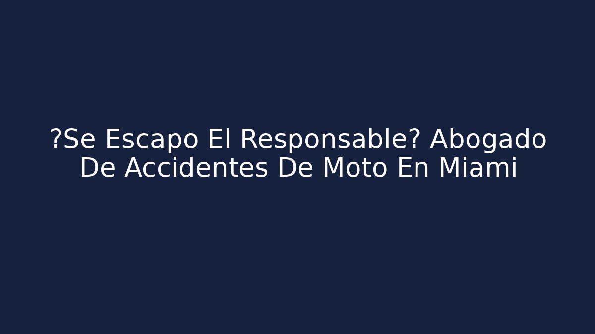 ¿Se Escapó El Responsable? Abogado De Accidentes De Moto En Miami - V Auction