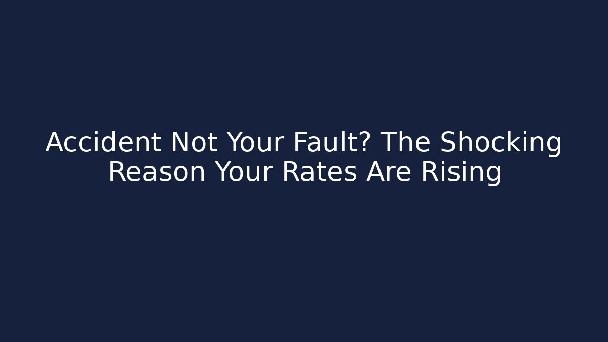 Accident Not Your Fault? The Shocking Reason Your Rates Are Rising - V Auction