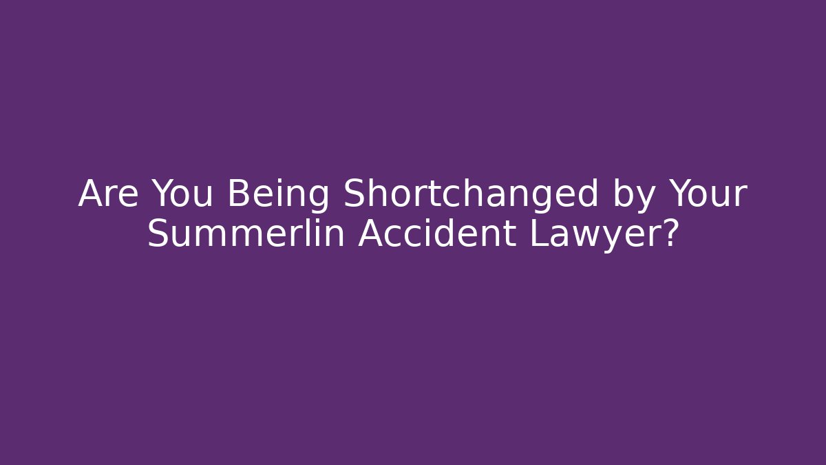 Are You Being Shortchanged by Your Summerlin Accident Lawyer? - V Auction