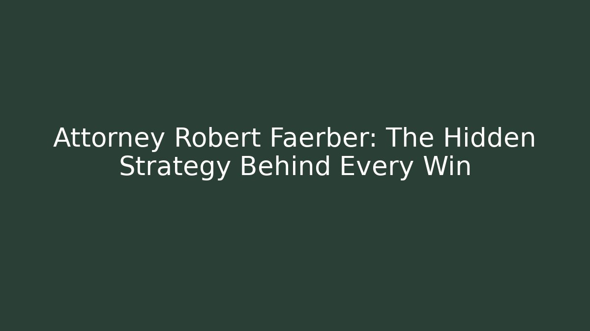 Attorney Robert Faerber: The Hidden Strategy Behind Every Win - V Auction