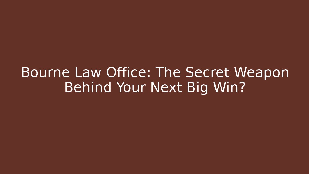 Bourne Law Office: The Secret Weapon Behind Your Next Big Win? - V Auction