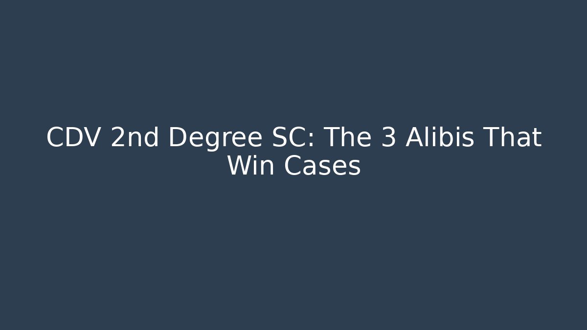 CDV 2nd Degree SC: The 3 Alibis That Win Cases - V Auction