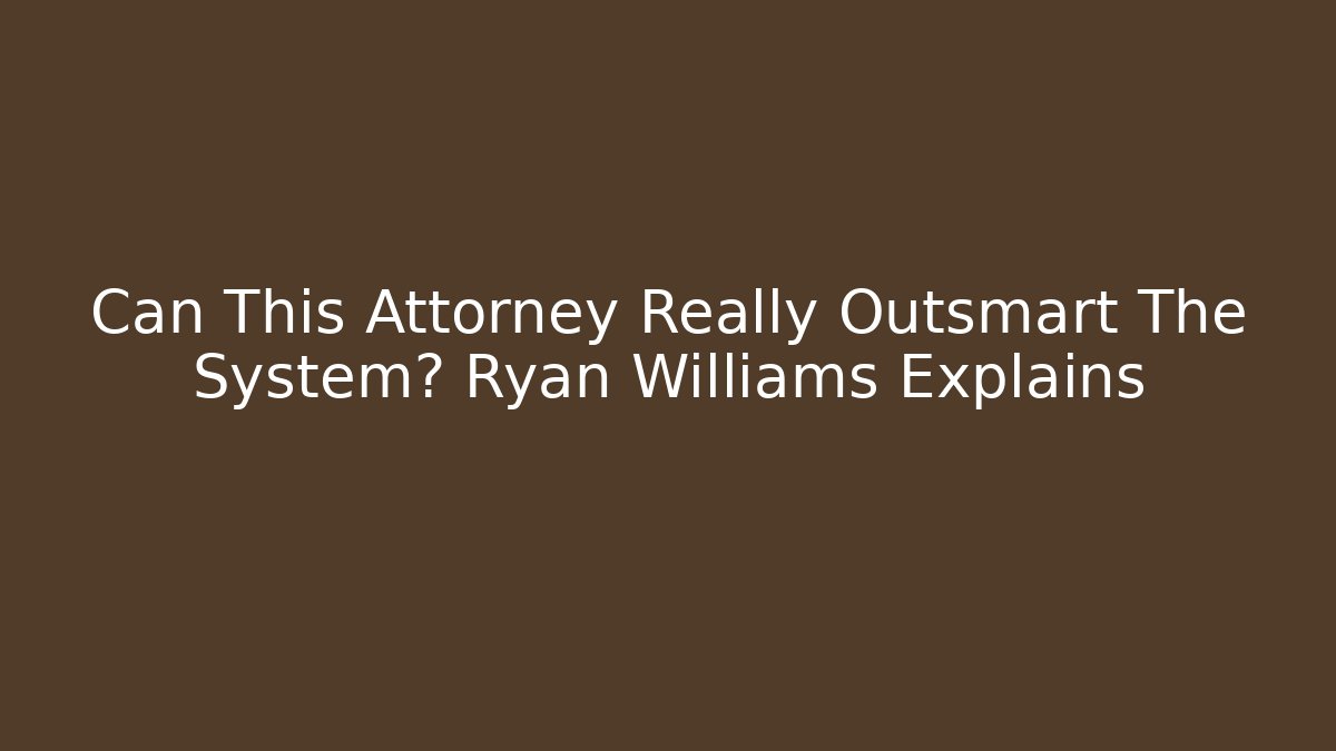 Can This Attorney Really Outsmart The System? Ryan Williams Explains - V Auction