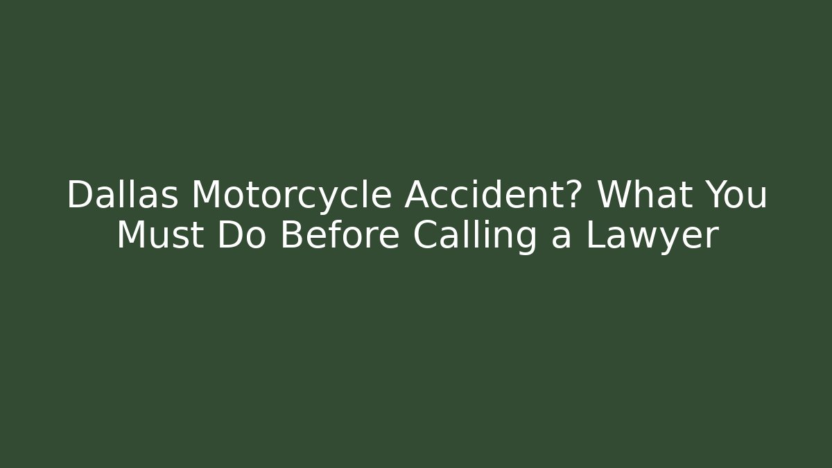 Dallas Motorcycle Accident? What You Must Do Before Calling a Lawyer - V Auction