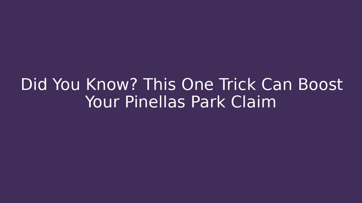 Did You Know? This One Trick Can Boost Your Pinellas Park Claim - V Auction