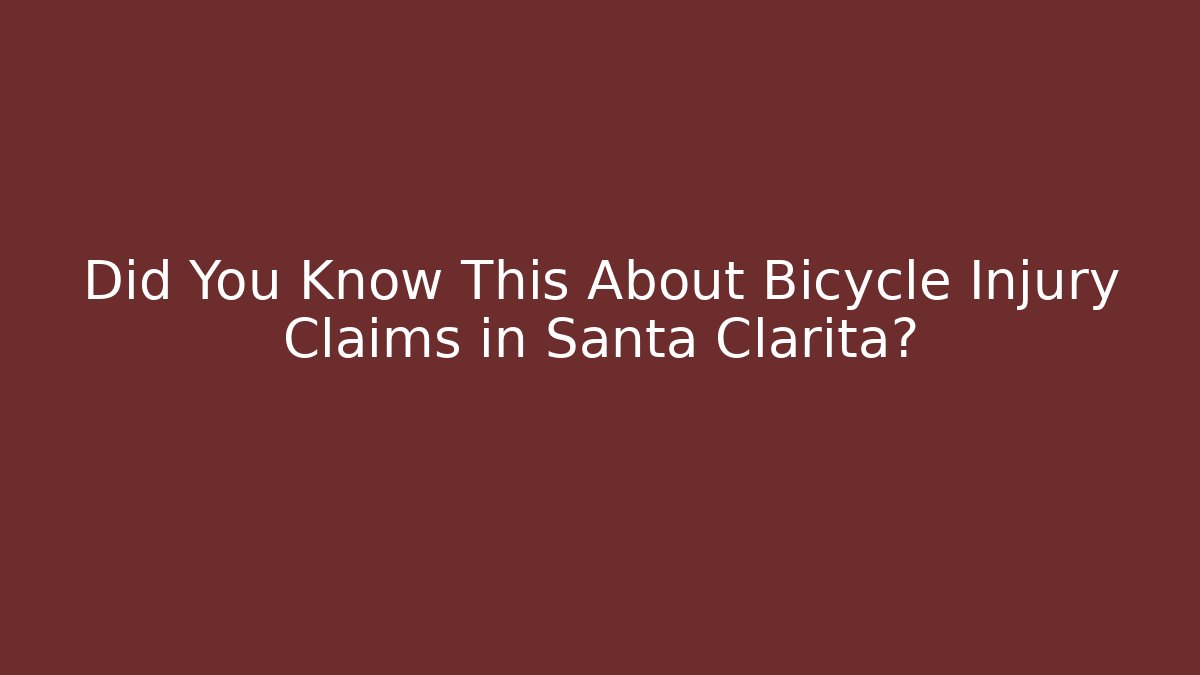 Did You Know This About Bicycle Injury Claims in Santa Clarita?
