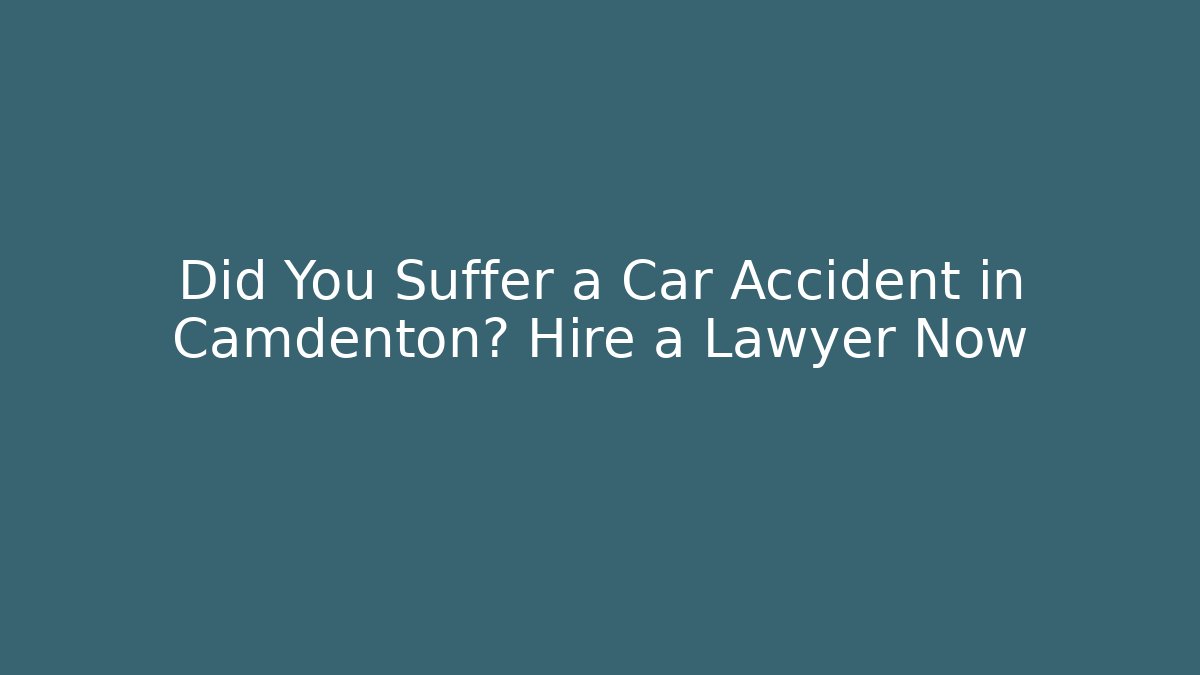 Did You Suffer a Car Accident in Camdenton? Hire a Lawyer Now