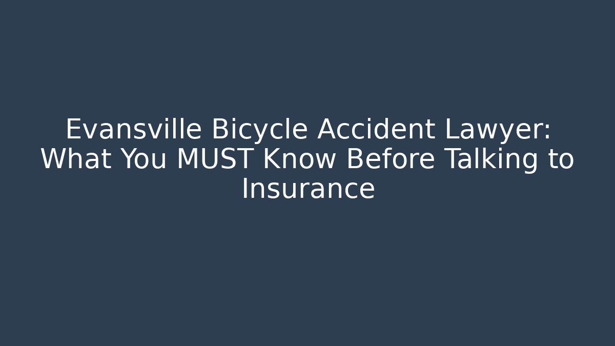 Evansville Bicycle Accident Lawyer: What You MUST Know Before Talking to Insurance - V Auction