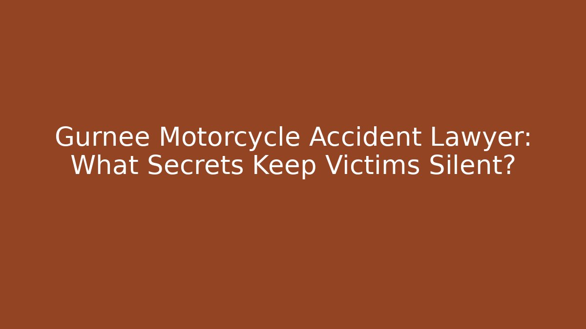 Gurnee Motorcycle Accident Lawyer: What Secrets Keep Victims Silent? - V Auction