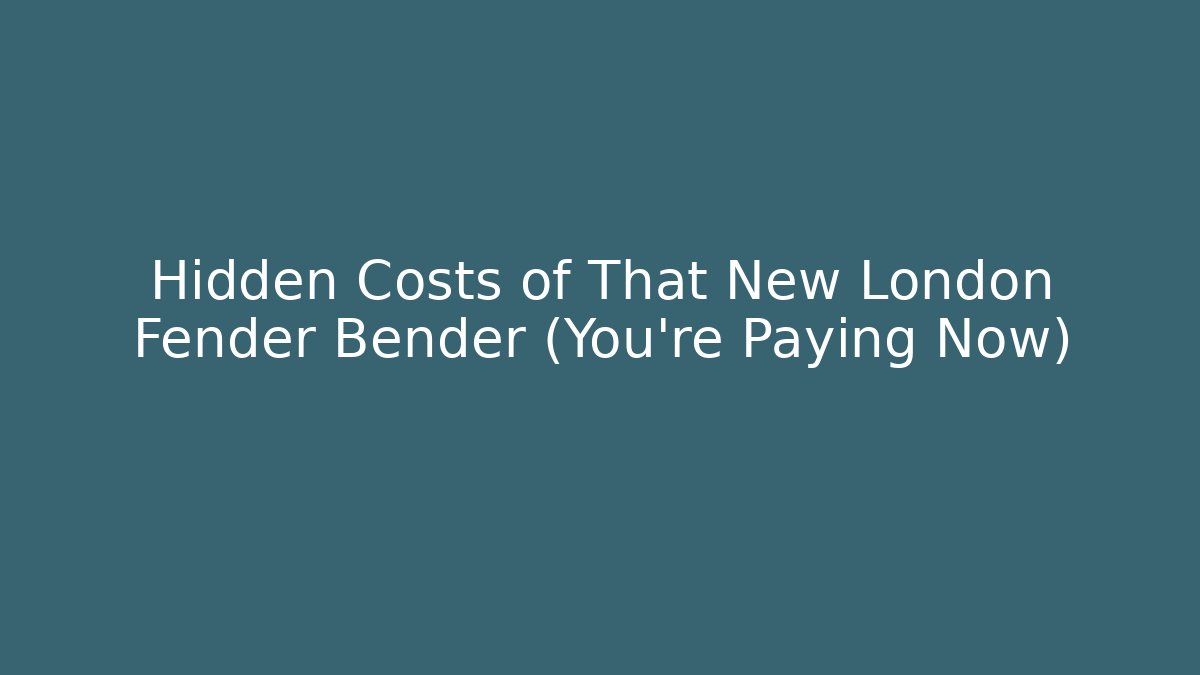 Hidden Costs of That New London Fender Bender (You’re Paying Now) - V Auction
