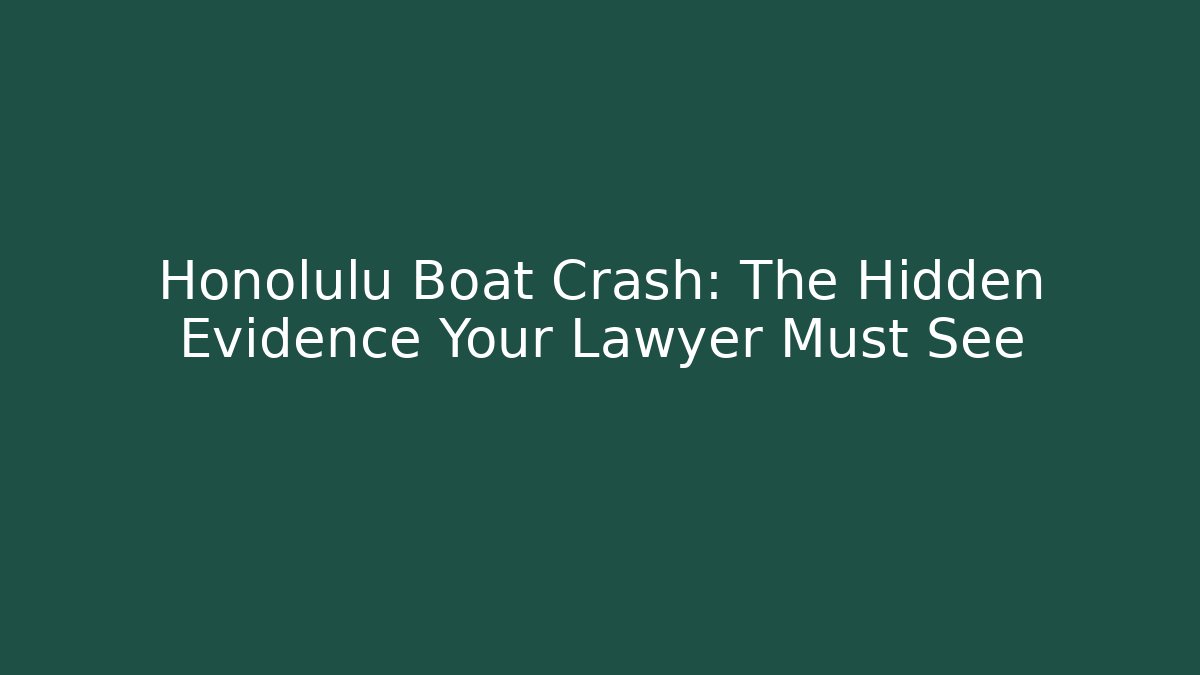 Honolulu Boat Crash: The Hidden Evidence Your Lawyer Must See - V Auction