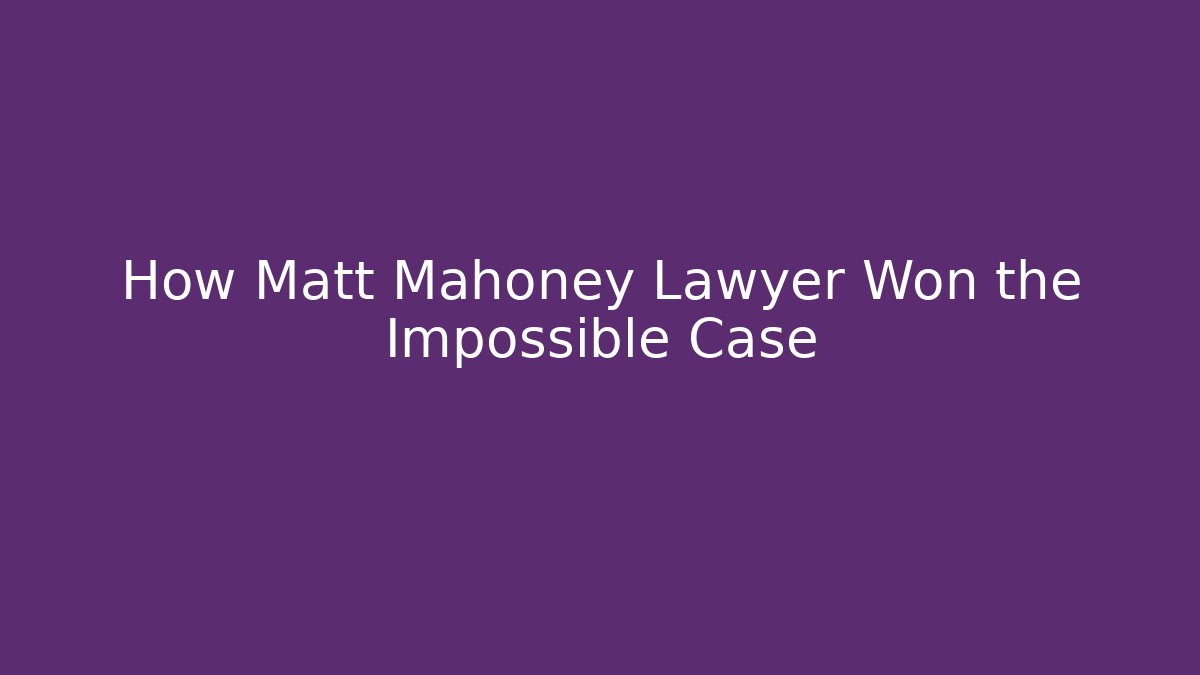 How Matt Mahoney Lawyer Won the Impossible Case - V Auction