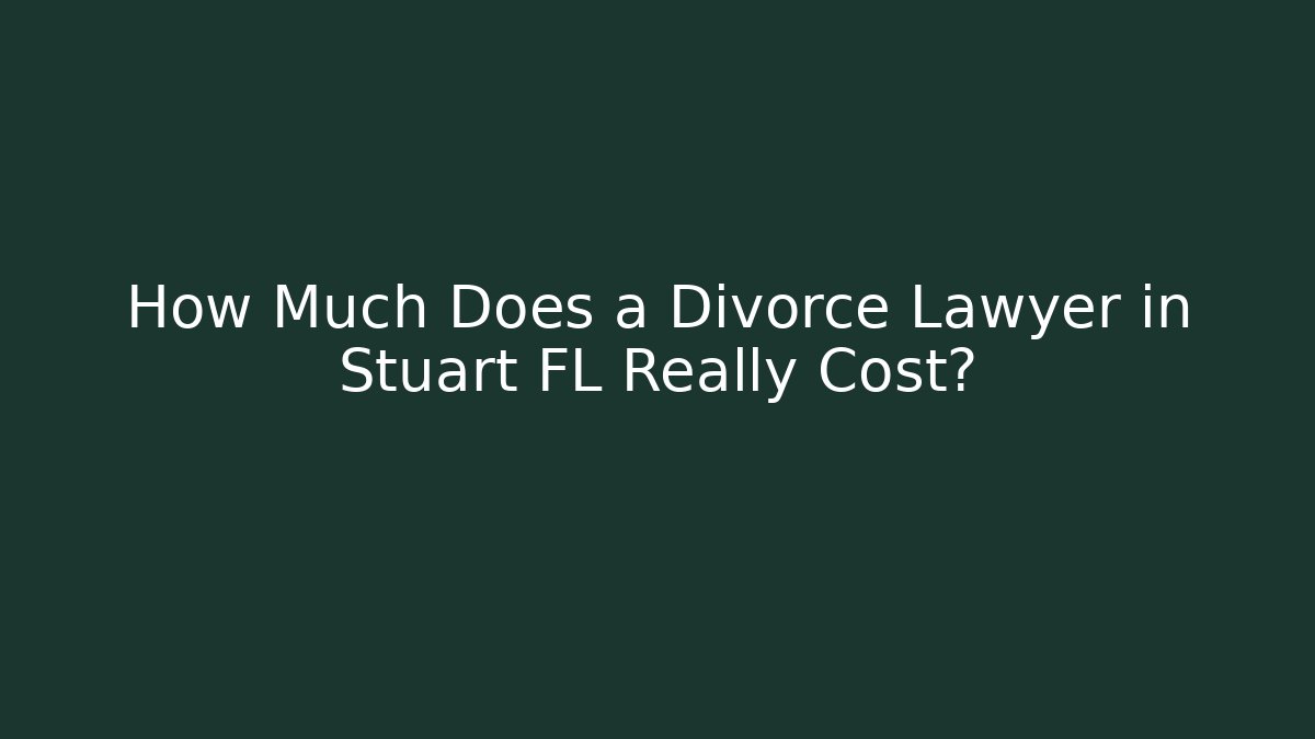 How Much Does a Divorce Lawyer in Stuart FL Really Cost? - V Auction