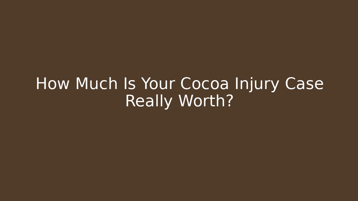 How Much Is Your Cocoa Injury Case Really Worth? - V Auction