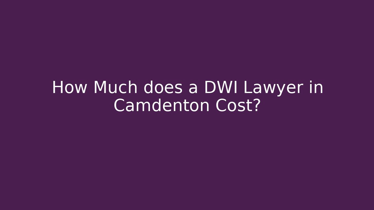 How Much does a DWI Lawyer in Camdenton Cost?