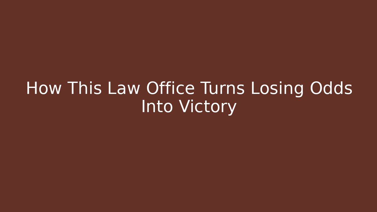 How This Law Office Turns Losing Odds Into Victory - V Auction