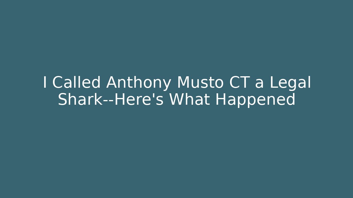 I Called Anthony Musto CT a Legal Shark—Here’s What Happened - V Auction