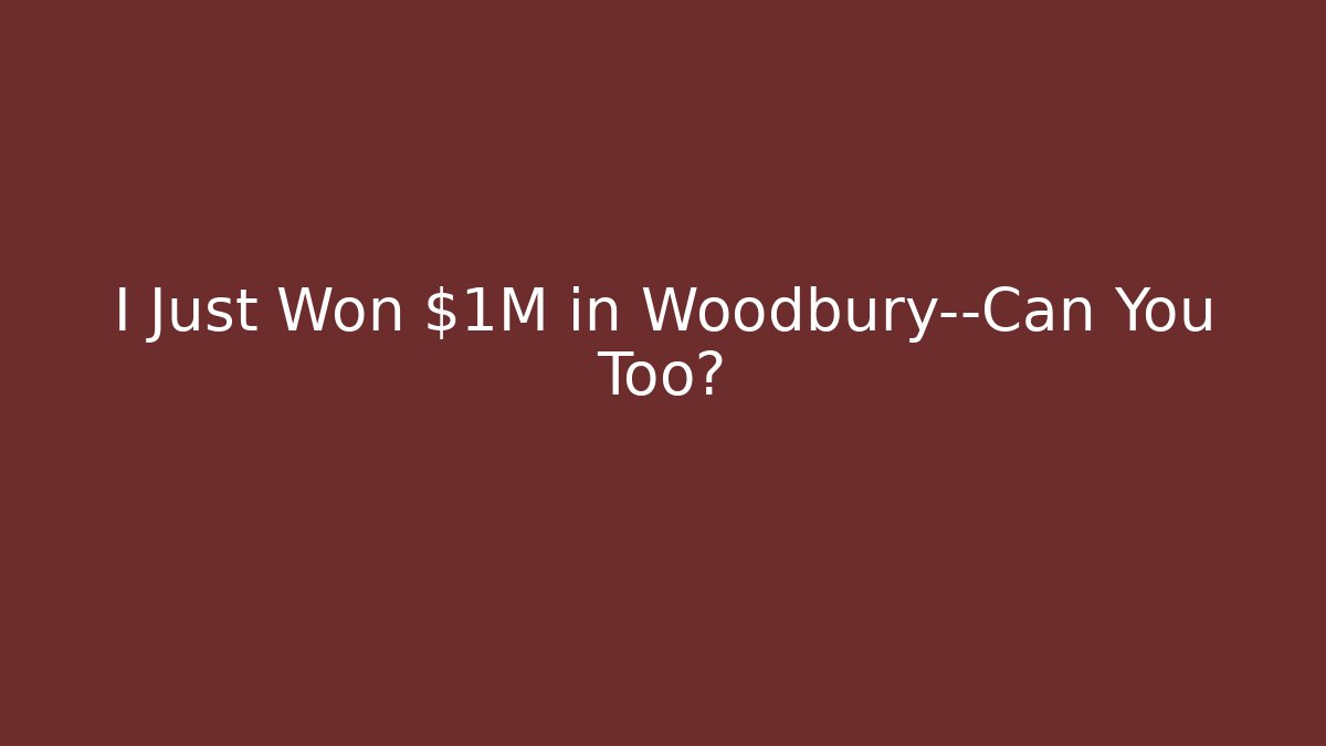 I Just Won $1M in Woodbury—Can You Too? - V Auction