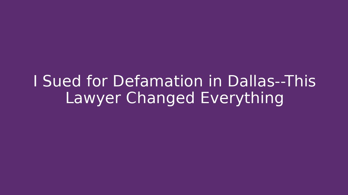 I Sued for Defamation in Dallas—This Lawyer Changed Everything - V Auction