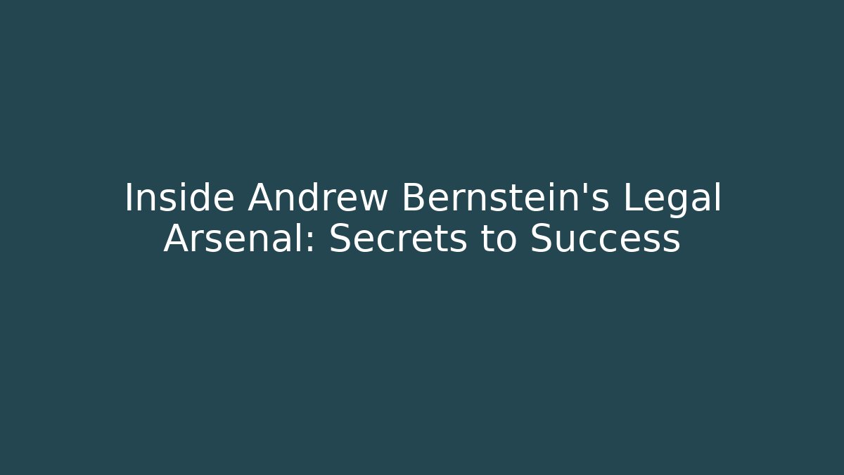 Inside Andrew Bernstein’s Legal Arsenal: Secrets to Success - V Auction