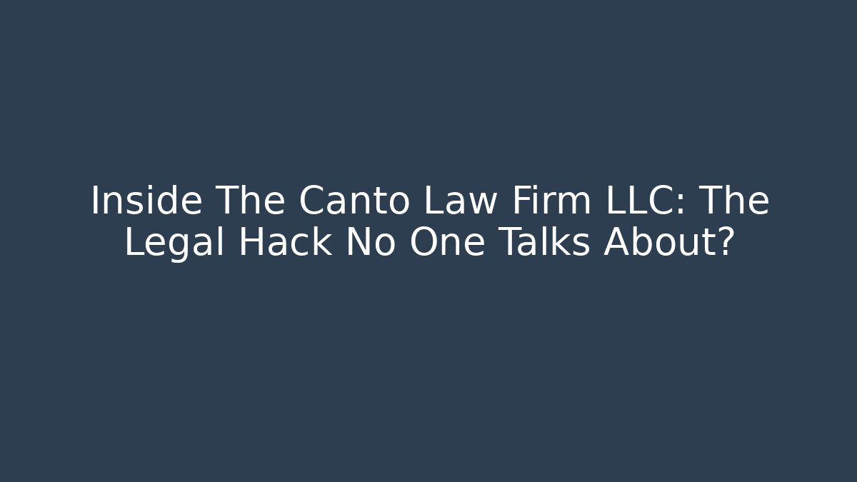 Inside The Canto Law Firm LLC: The Legal Hack No One Talks About? - V Auction