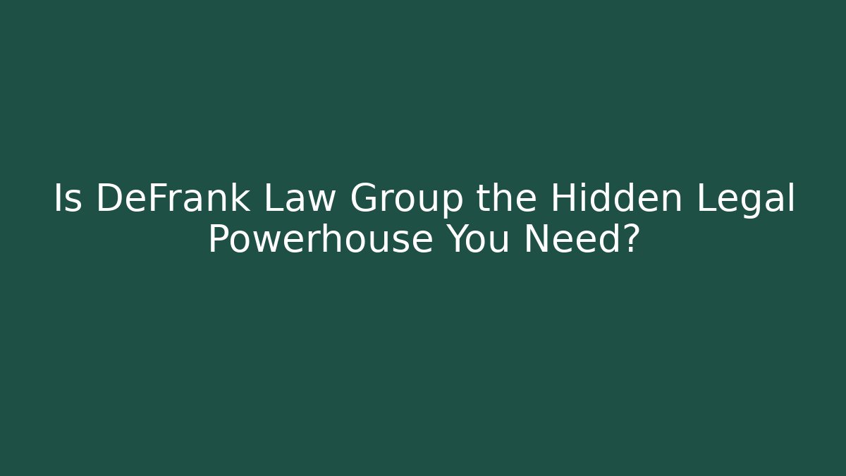 Is DeFrank Law Group the Hidden Legal Powerhouse You Need?
