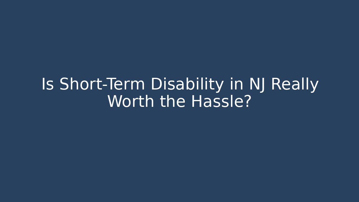 Is Short-Term Disability in NJ Really Worth the Hassle? - V Auction
