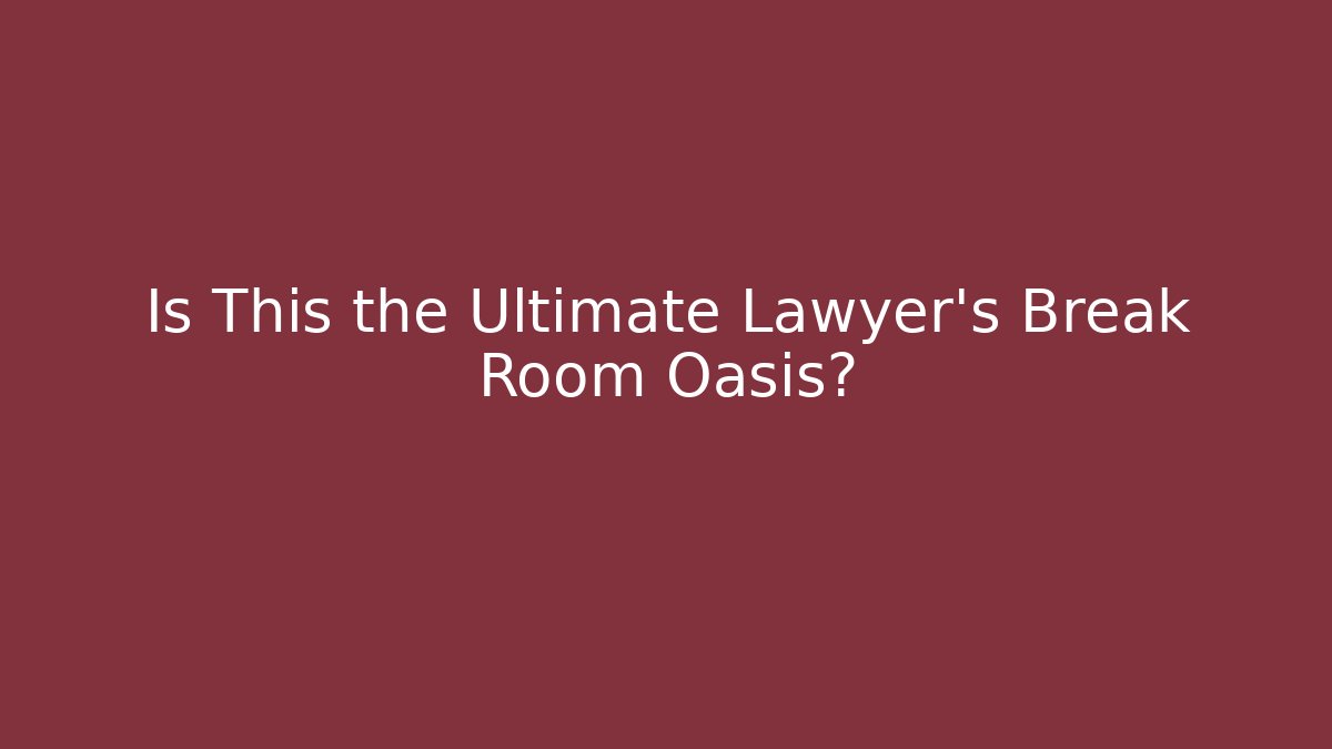Is This the Ultimate Lawyer’s Break Room Oasis? - V Auction