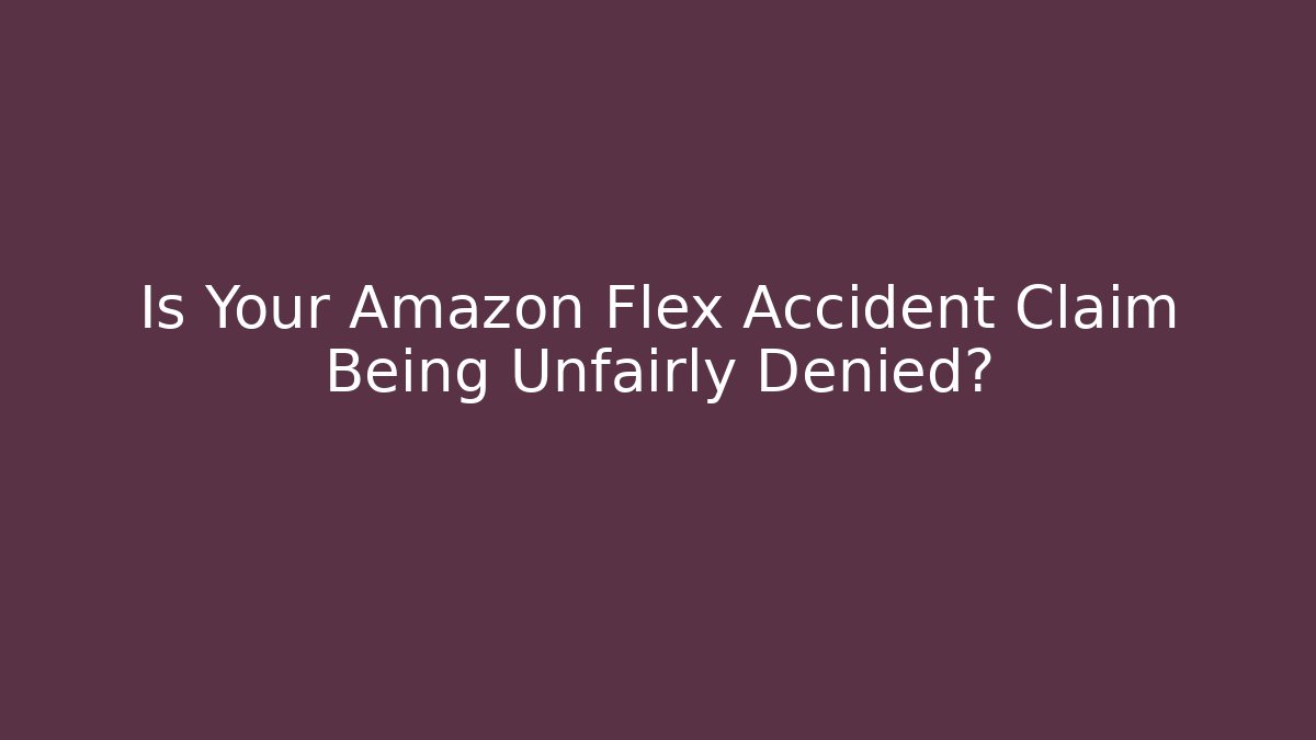 Is Your Amazon Flex Accident Claim Being Unfairly Denied? - V Auction