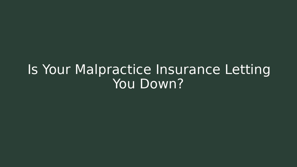 Is Your Malpractice Insurance Letting You Down? - V Auction