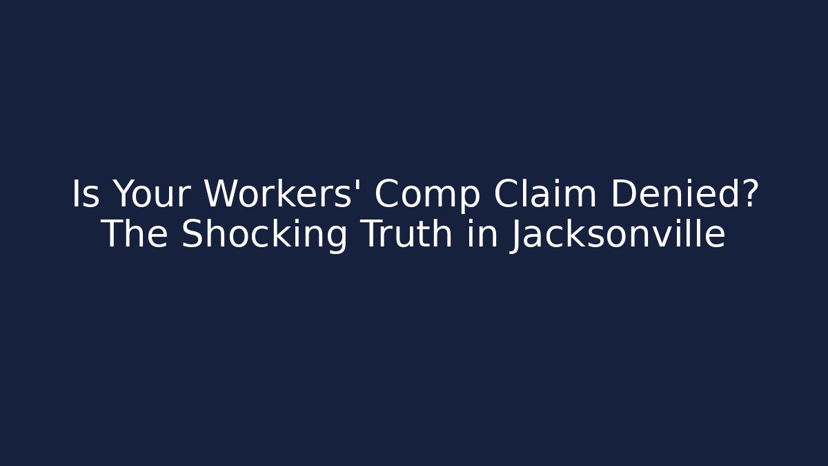 Is Your Workers' Comp Claim Denied? The Shocking Truth in Jacksonville - V Auction