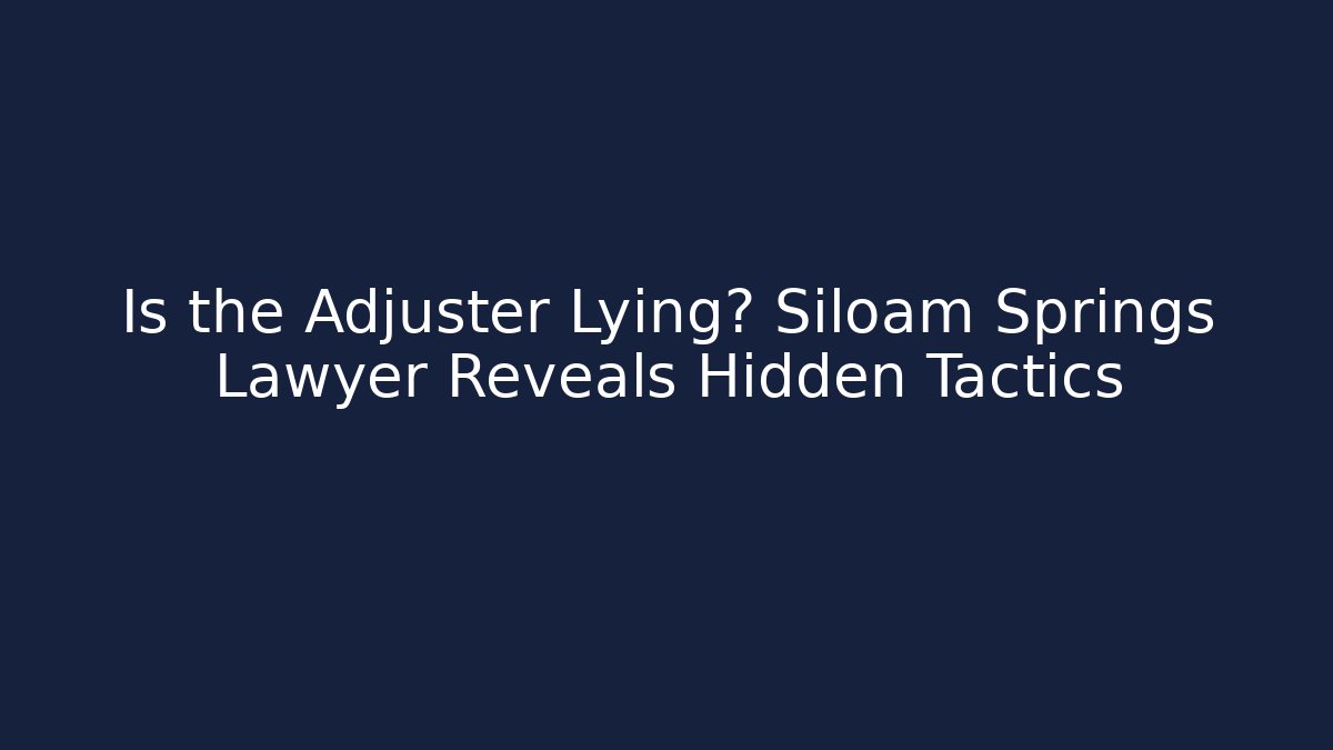 Is the Adjuster Lying? Siloam Springs Lawyer Reveals Hidden Tactics - V Auction