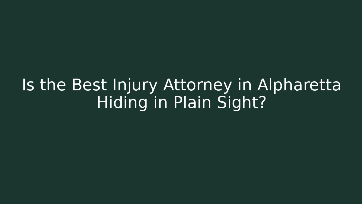 Is the Best Injury Attorney in Alpharetta Hiding in Plain Sight? - V Auction