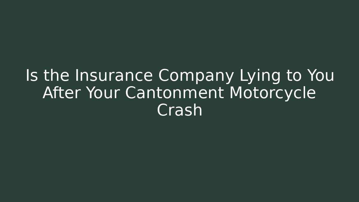 Is the Insurance Company Lying to You After Your Cantonment Motorcycle Crash