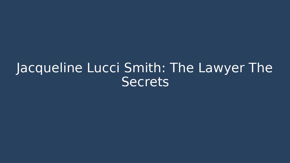 Jacqueline Lucci Smith: The Lawyer The Secrets - V Auction