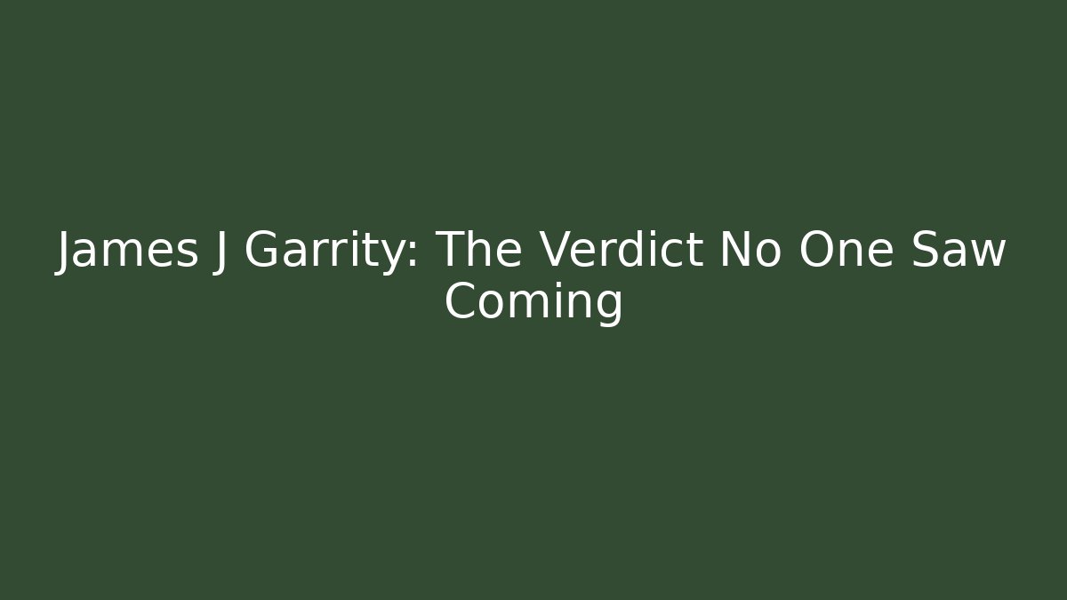 James J Garrity: The Verdict No One Saw Coming - V Auction