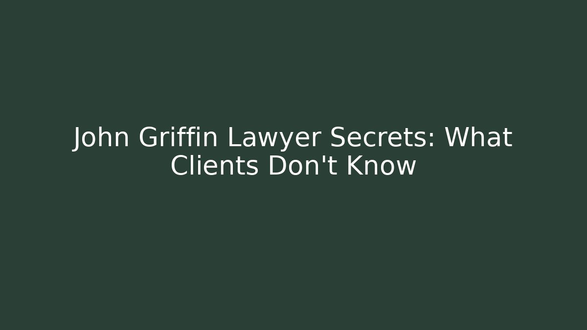 John Griffin Lawyer Secrets: What Clients Don't Know - V Auction