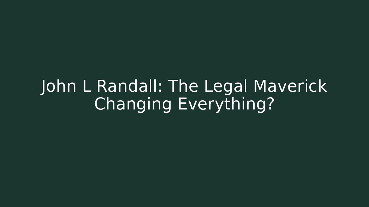 John L Randall: The Legal Maverick Changing Everything? - V Auction