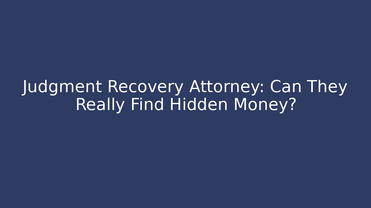 Judgment Recovery Attorney: Can They Really Find Hidden Money? - V Auction