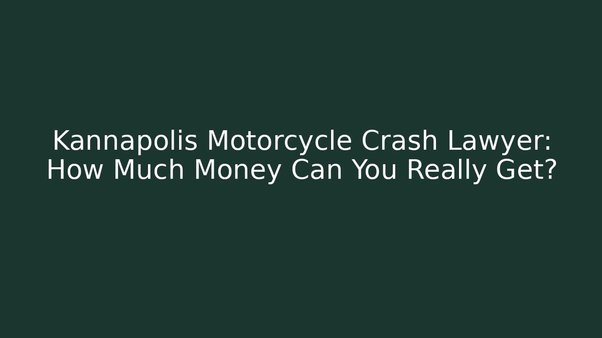 Kannapolis Motorcycle Crash Lawyer: How Much Money Can You Really Get? - V Auction