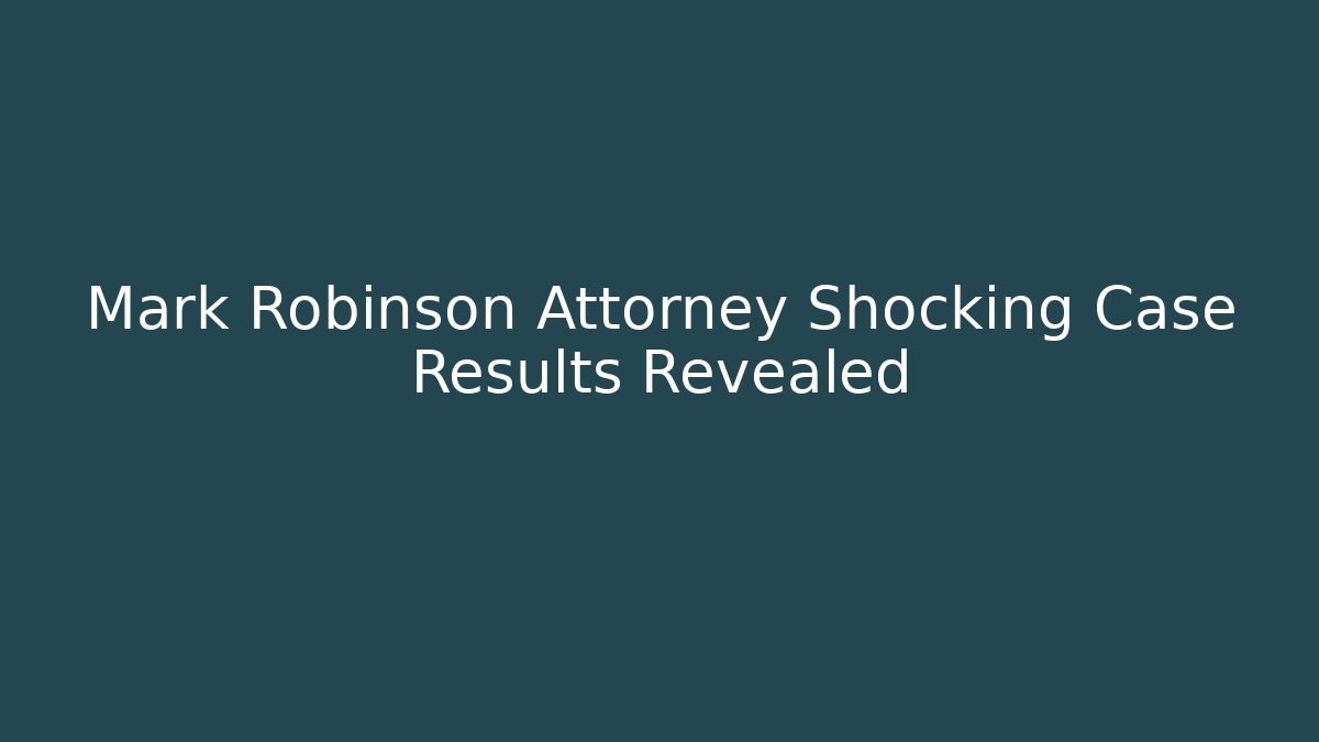 Mark Robinson Attorney Shocking Case Results Revealed - V Auction