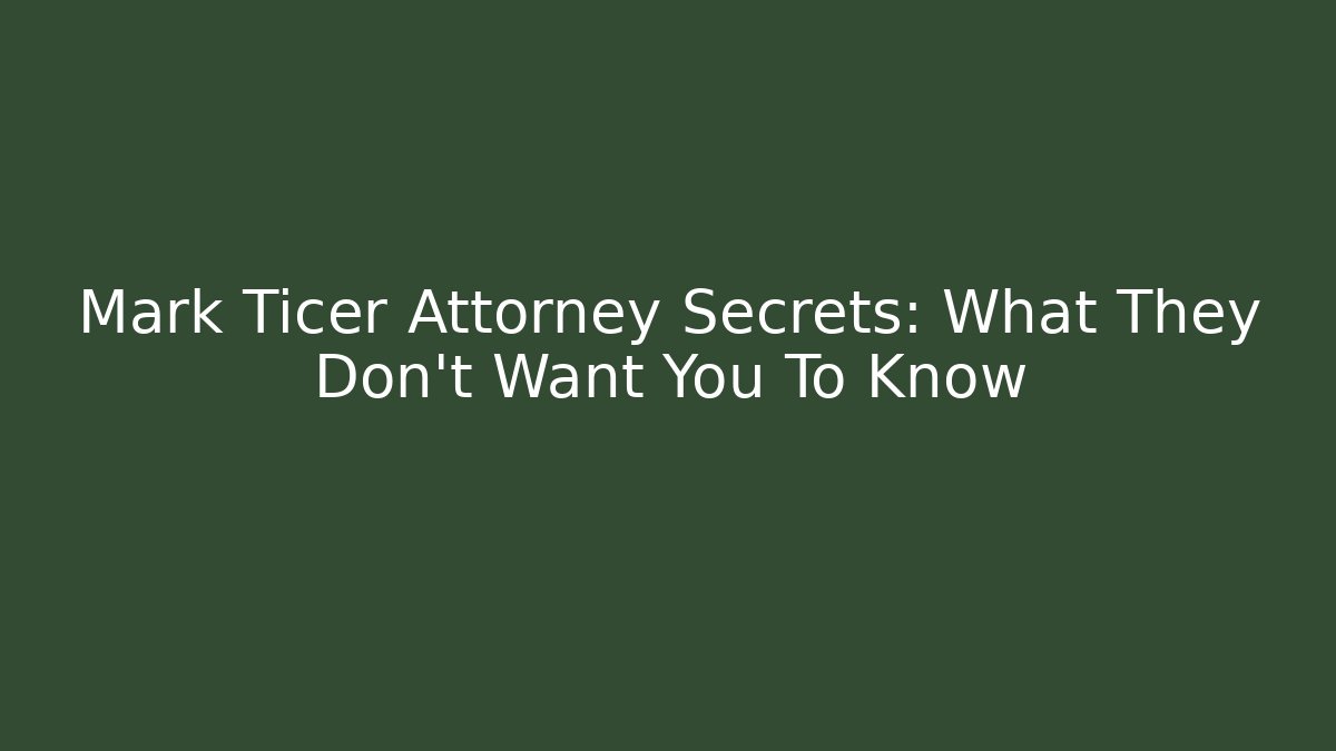 Mark Ticer Attorney Secrets: What They Don’t Want You To Know - V Auction