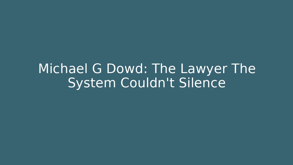 Michael G Dowd: The Lawyer The System Couldn't Silence - V Auction