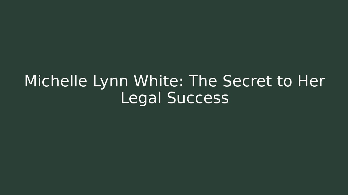 Michelle Lynn White: The Secret to Her Legal Success - V Auction