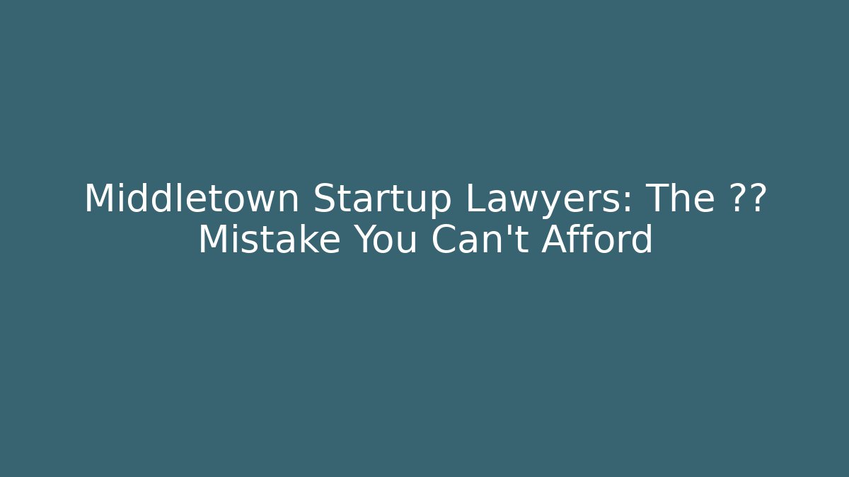 Middletown Startup Lawyers: The 专利 Mistake You Can't Afford - V Auction
