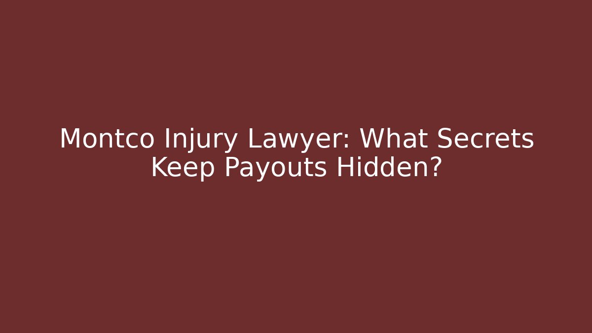 Montco Injury Lawyer: What Secrets Keep Payouts Hidden?