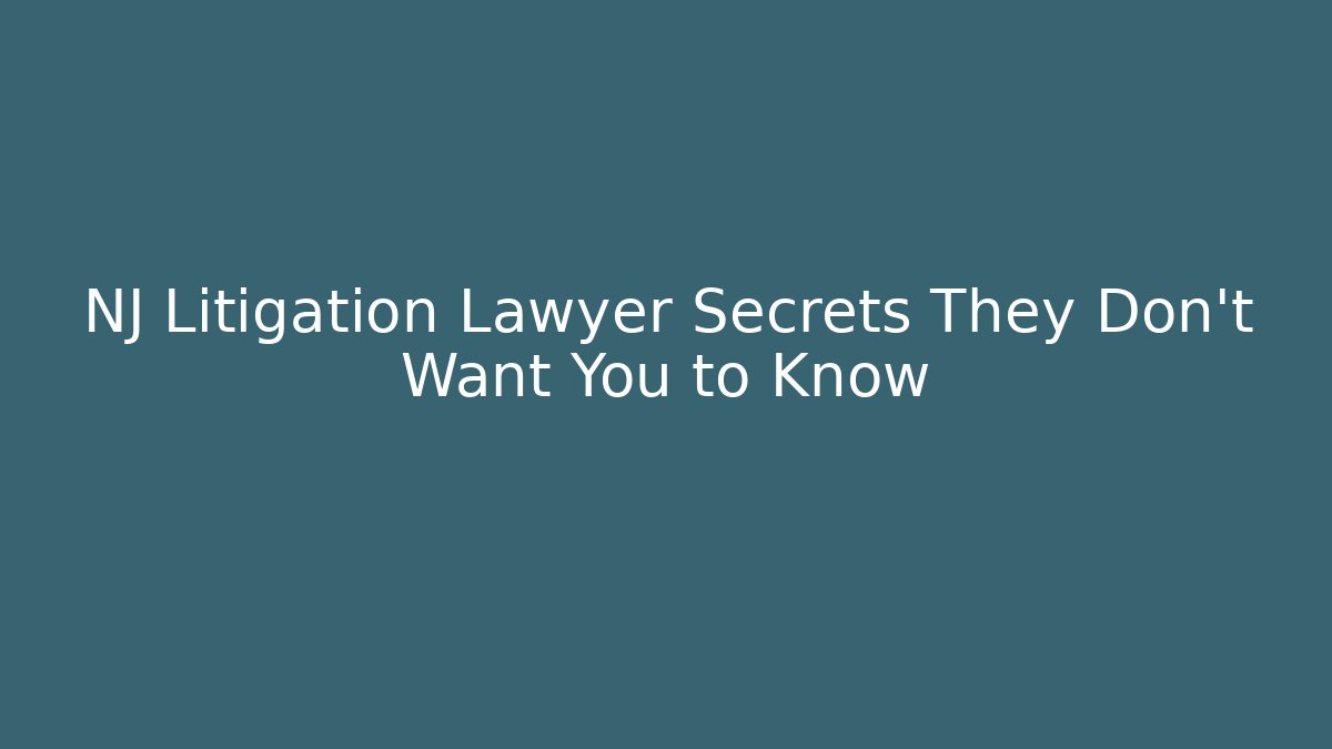 NJ Litigation Lawyer Secrets They Don’t Want You to Know - V Auction
