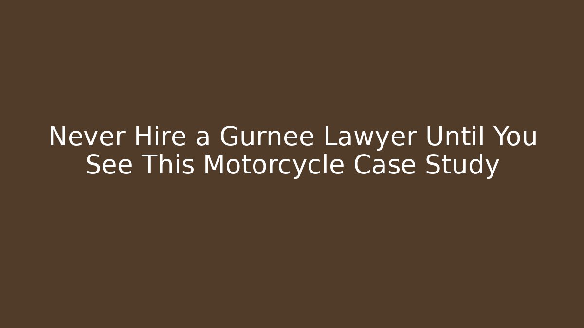 Never Hire a Gurnee Lawyer Until You See This Motorcycle Case Study - V Auction