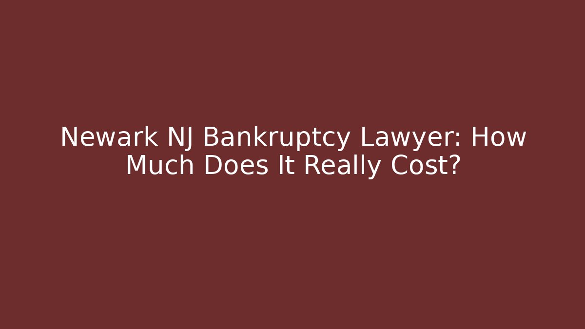 Newark NJ Bankruptcy Lawyer: How Much Does It Really Cost? - V Auction